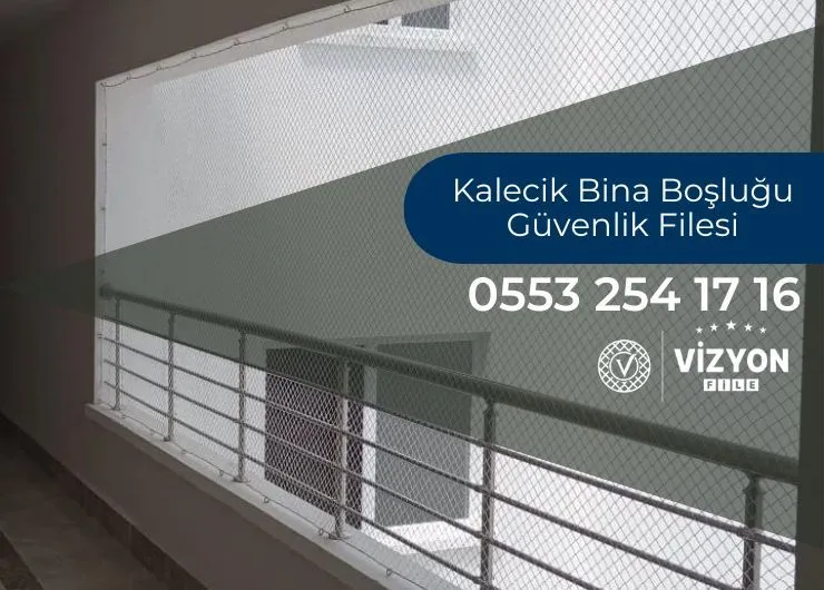 Kalecik Bina Boşluğu Güvenlik Filesi